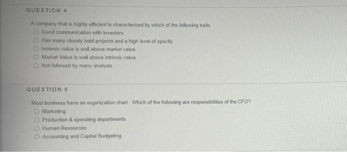  A company that is highly efficient is characterized by which of