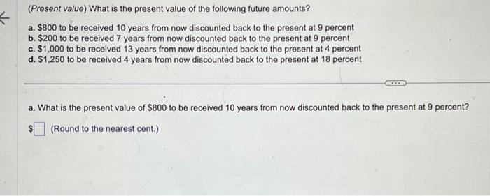 please answer (A,B,C,D)thank you (Present value) What is the present value of