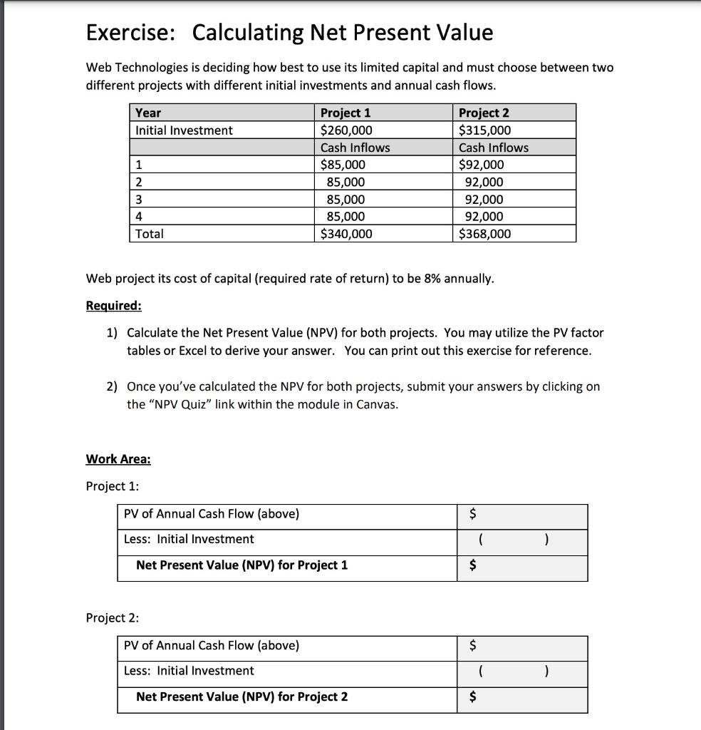  Exercise: Calculating Net Present Value Web Technologies is deciding how best