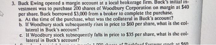  3. Buck Ewing opened a margin account at a local brokerage