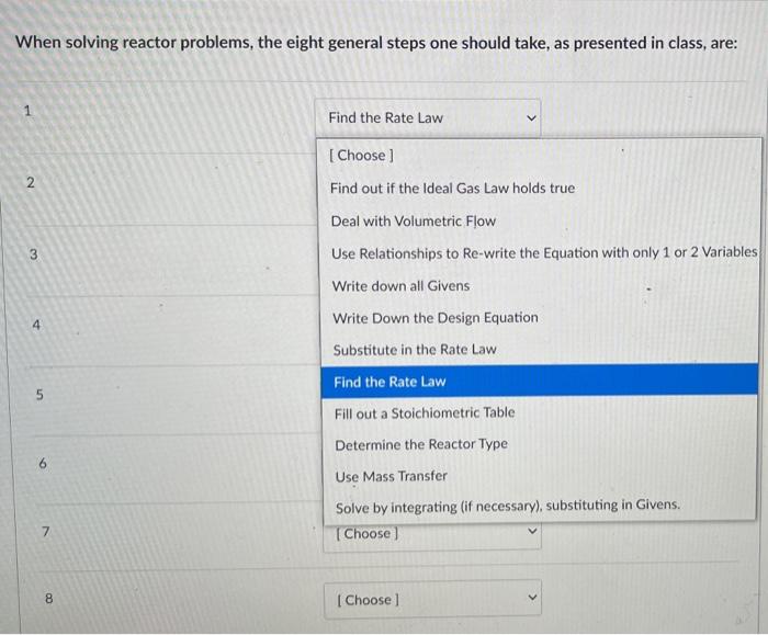  When solving reactor problems, the eight general steps one should take,