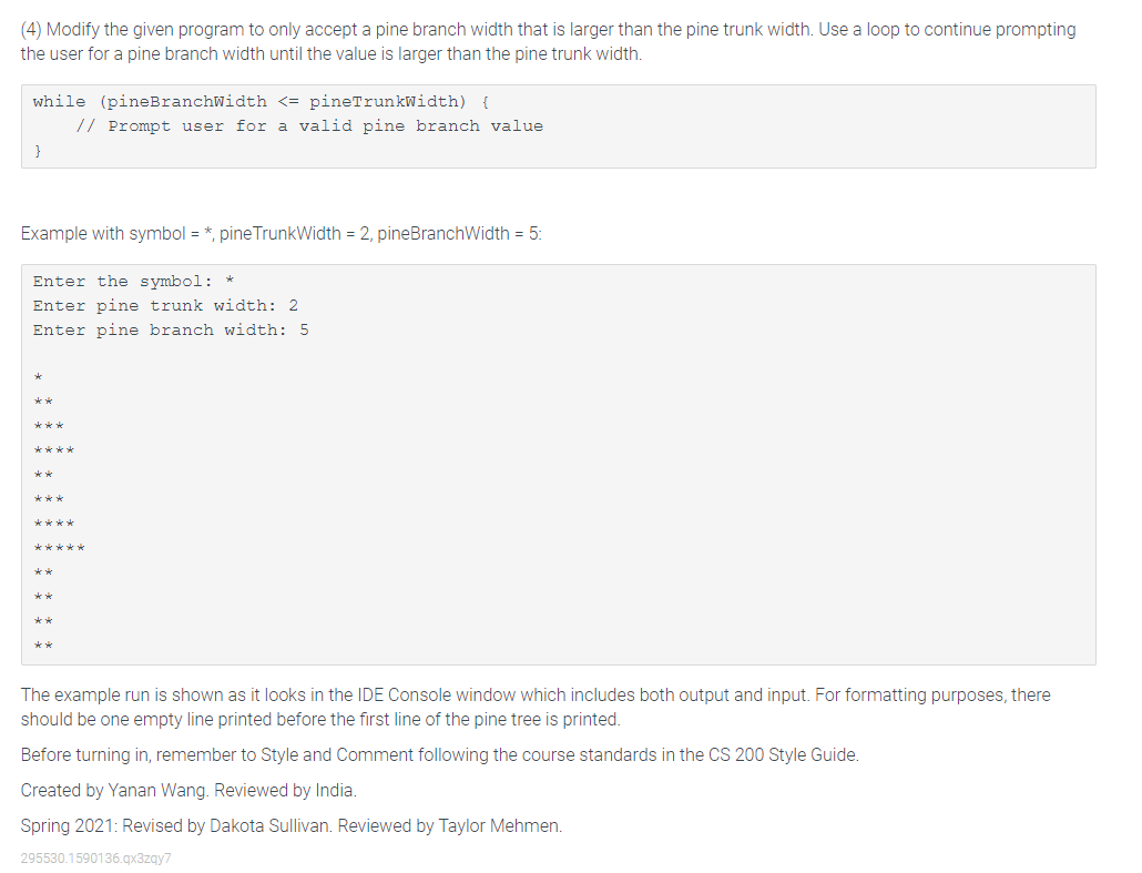 = 0; String symbol; System.out.print("Enter the symbol: "); symbol = scnr.next(); System.out.print("Enter
