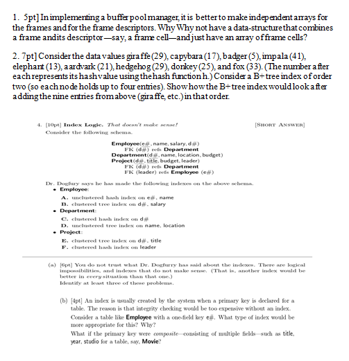  1. 5pt]Inimplementing a buffer poolmanager, it is betterto make independent amays