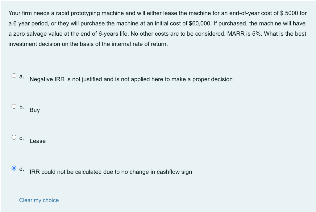  Your firm needs a rapid prototyping machine and will either lease