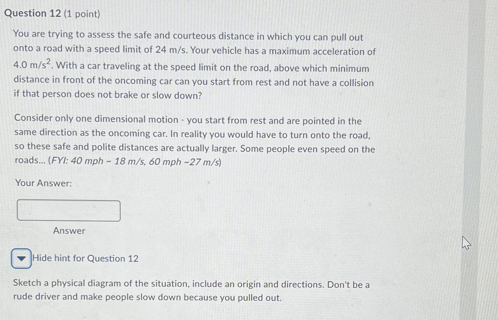  Question 12(1 point) You are trying to assess the safe and