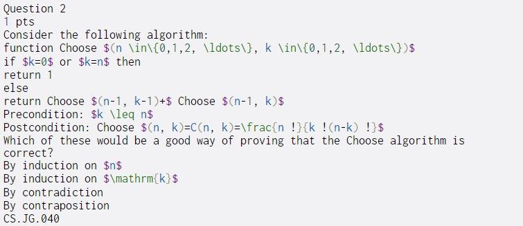  Question 2 1 pts Consider the following algorithm: function Choose $(n
