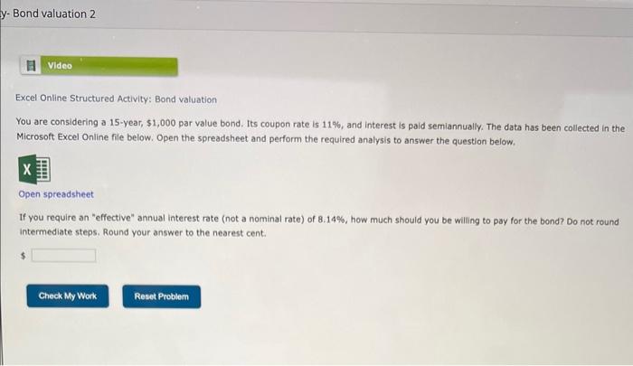  Excel Online Structured Activity: Bond valuation You are considering a 15-year,