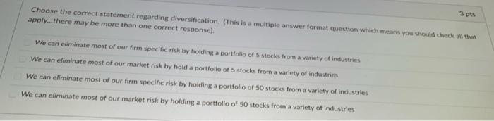  Choose the correct statement regarding diversification. (This is a multiple answer