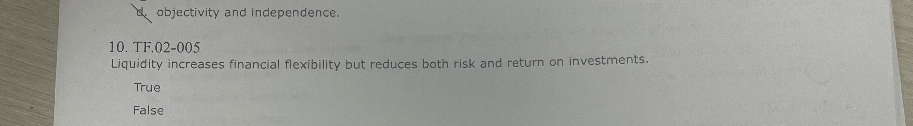  TF.02-005 Liquidity increases financial flexibility but reduces both risk and return