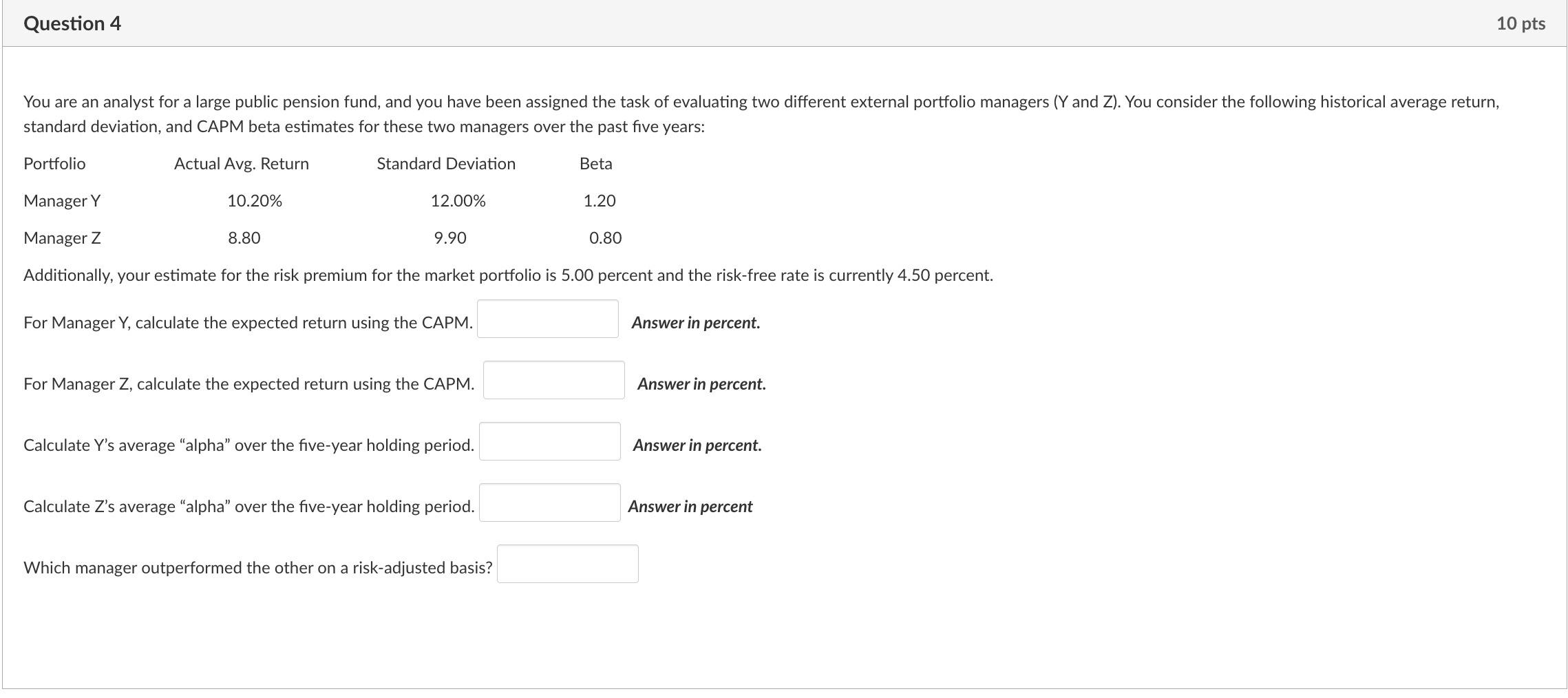 andard deviation, and CAPM beta estimates for these two managers over