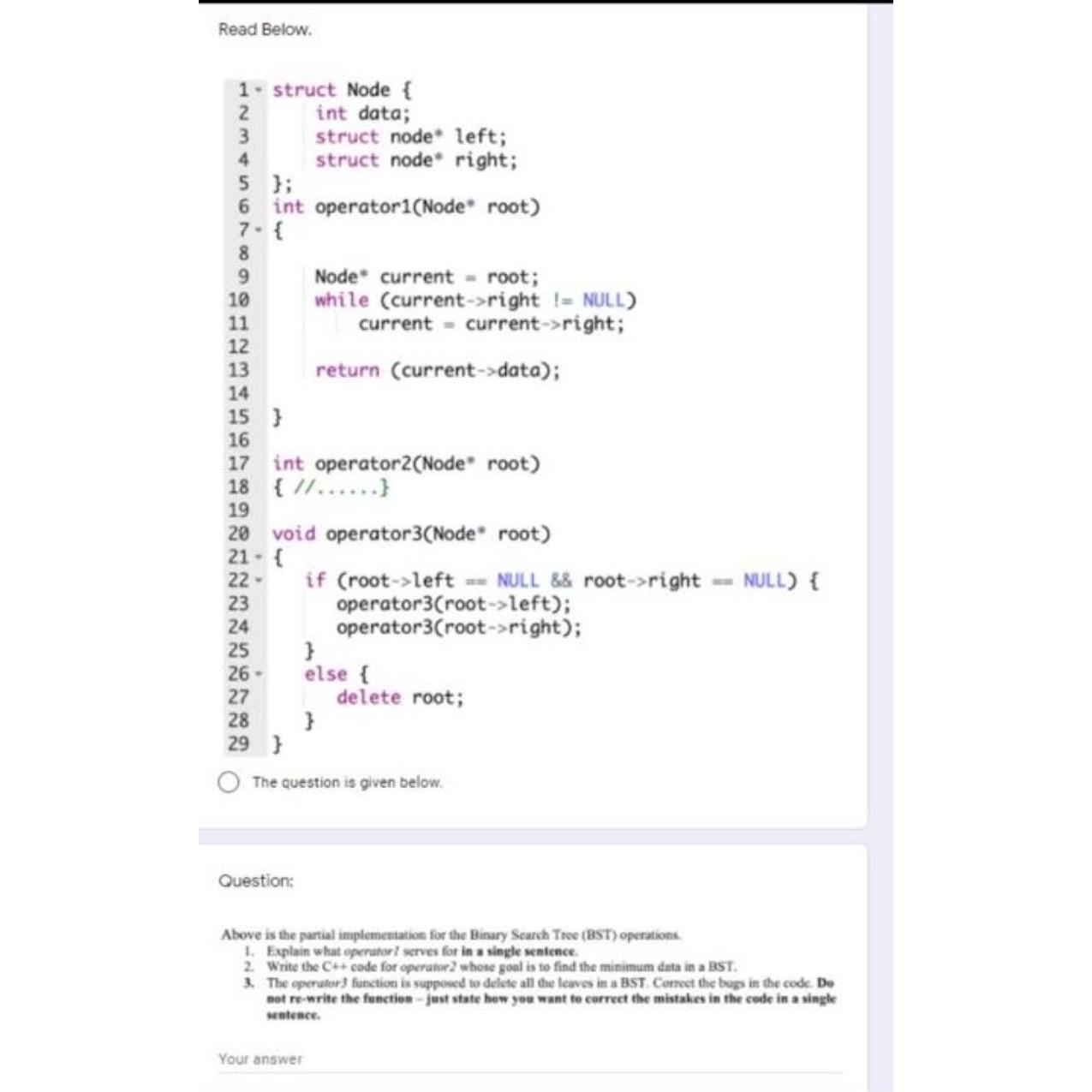  Read Below. struct Node { 2 int data; struct node* left;