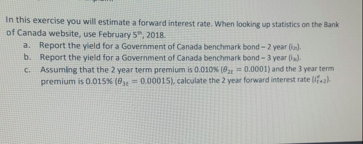  https://www.bankofcanada.ca/rates/ In this exercise you will estimate a forward inter of