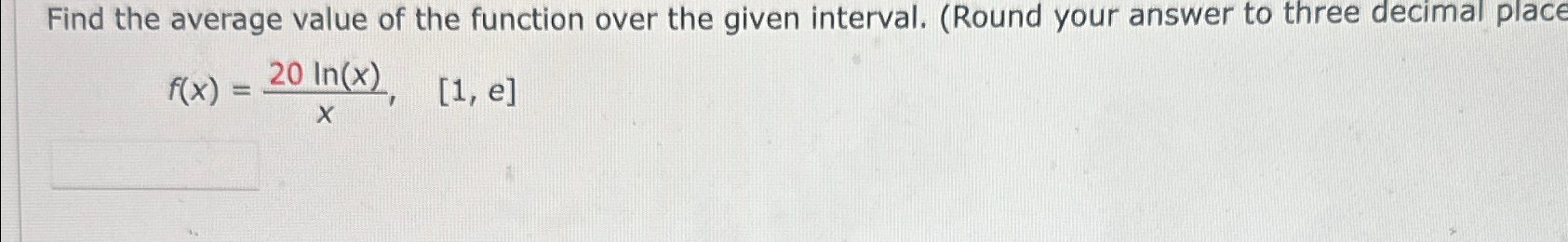  Find the average value of the function over the given interval.