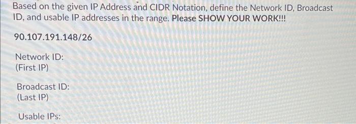  Based on the given IP Address and CIDR Notation, define the
