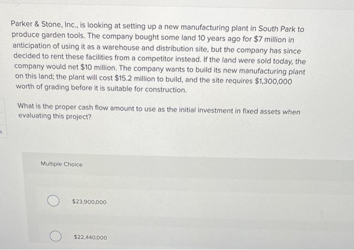  Parker & Stone, Inc., is looking at setting up a new