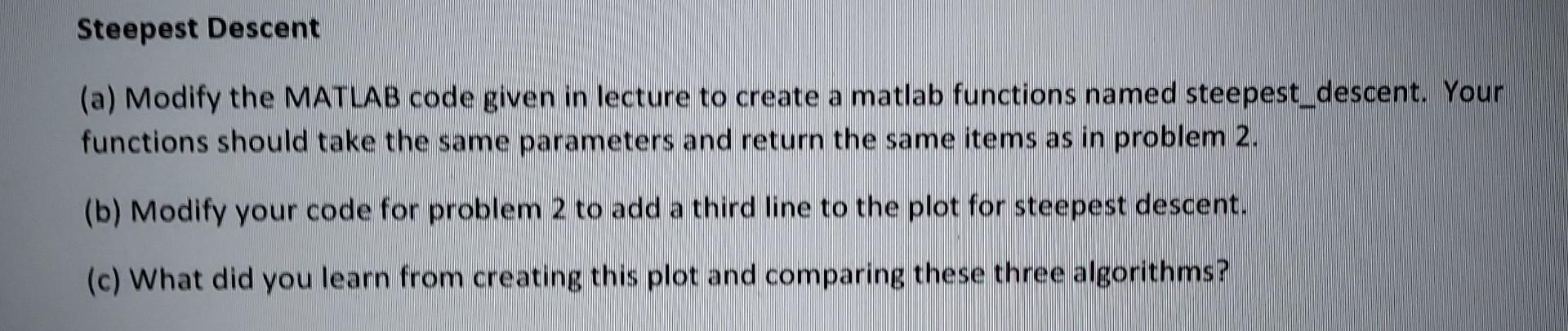 write a code in MATLAB and solve all the questions step