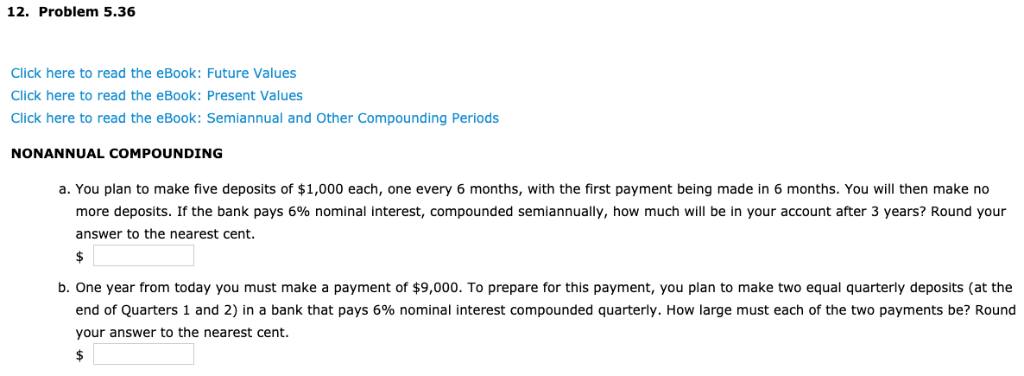  12. Problem 5.36 Click here to read the eBook: Future Values