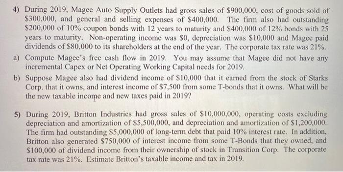 please show work for 4 and 5 4) During 2019, Magee