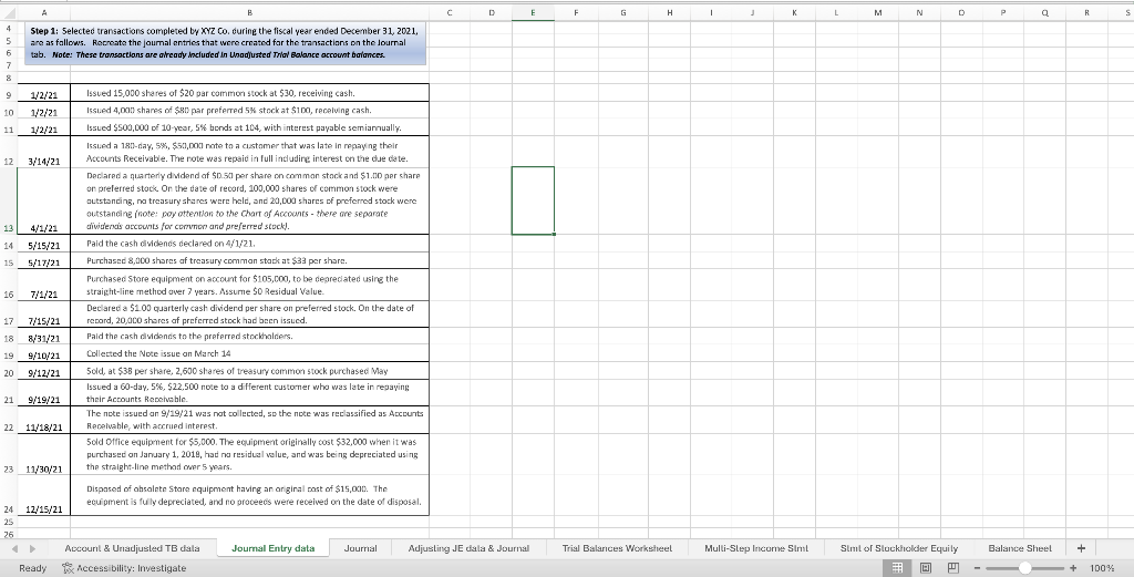 Step 1: Journalize the transactions on the "Journal Entry data" tab. Because