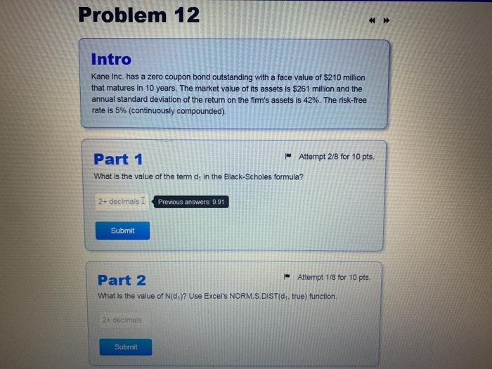  Problem 12 * >> Intro Kane Inc. has a zero coupon