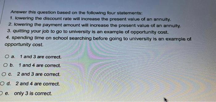  Answer this question based on the following four statements: 1. lowering