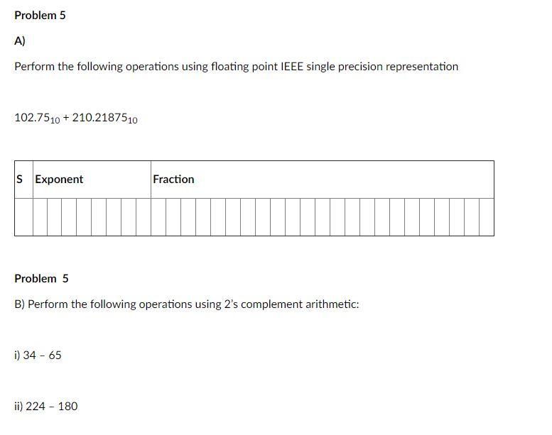  Please explain how to complete this problem. Problem 5 A) Perform