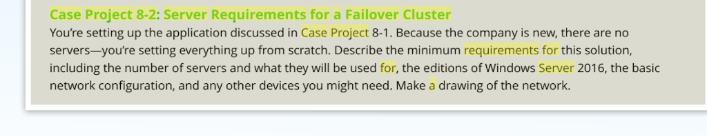 Case Project 8-2: Server Requirements for a Failover Cluster You're setting