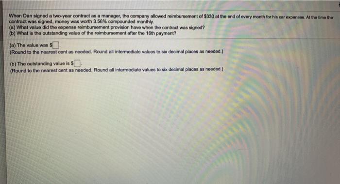  When Dan signed a two-year contract as a manager, the company