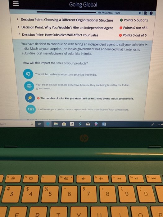  Going Global MY PROGRESS-100% Decision Point:Choosing a Different Organizational Structure Decision