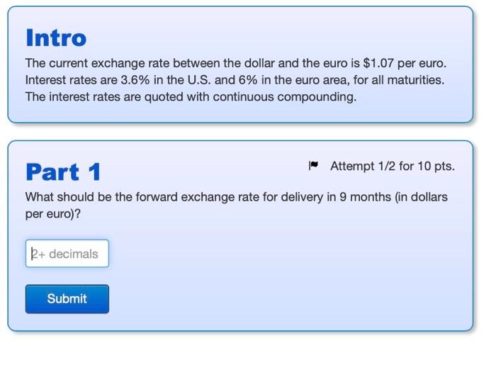  Intro The current exchange rate between the dollar and the euro