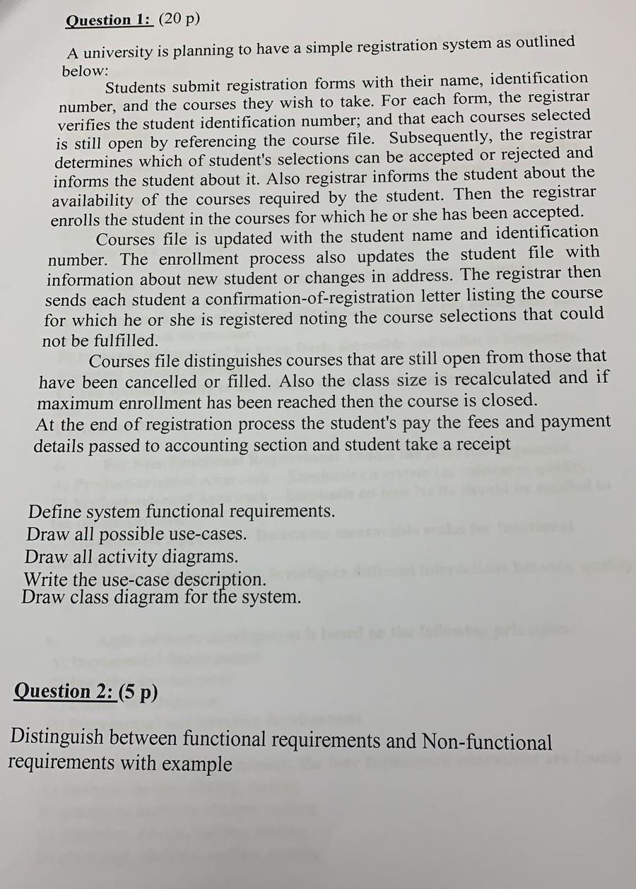 software engineering Question 1: (20 p) A university is planning to