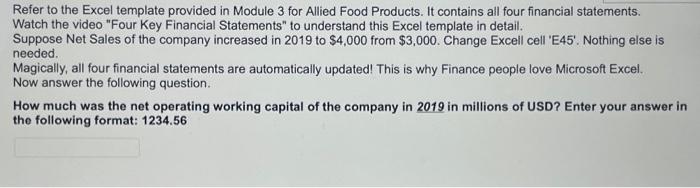  Refer to the Excel template provided in Module 3 for Allied