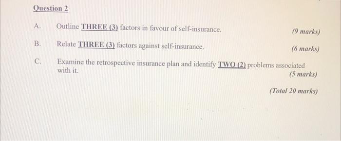 answer urgently please Question 2 A. B. Outline THREE (3) factors in
