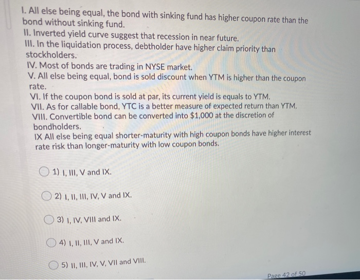  1. All else being equal, the bond with sinking fund has