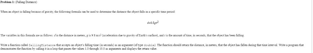  Please program in C++ Problem: Falling Distance) When an object is