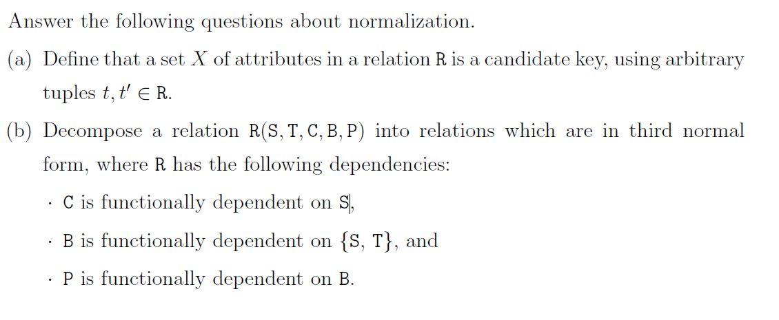  Answer the following questions about normalization. (a) Define that a set