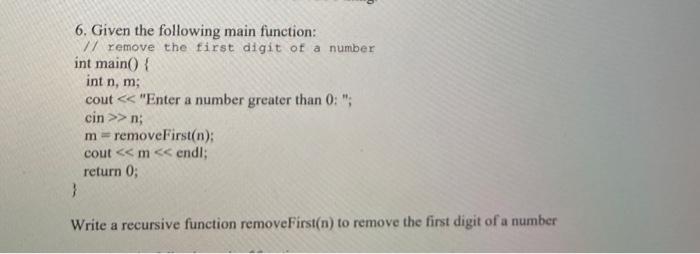 c++ 6. Given the following main function: If remove the first digit