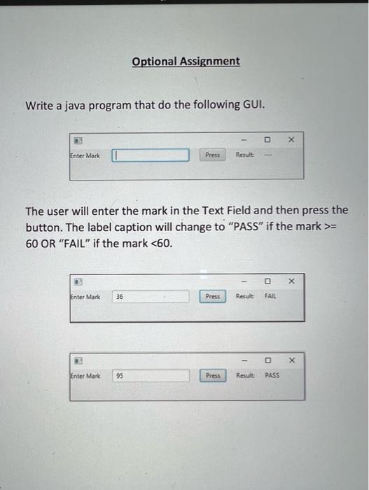  Write a java program that do the following GUI. The user