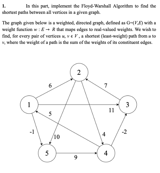  Please write code for that question. 1. In this part, implement