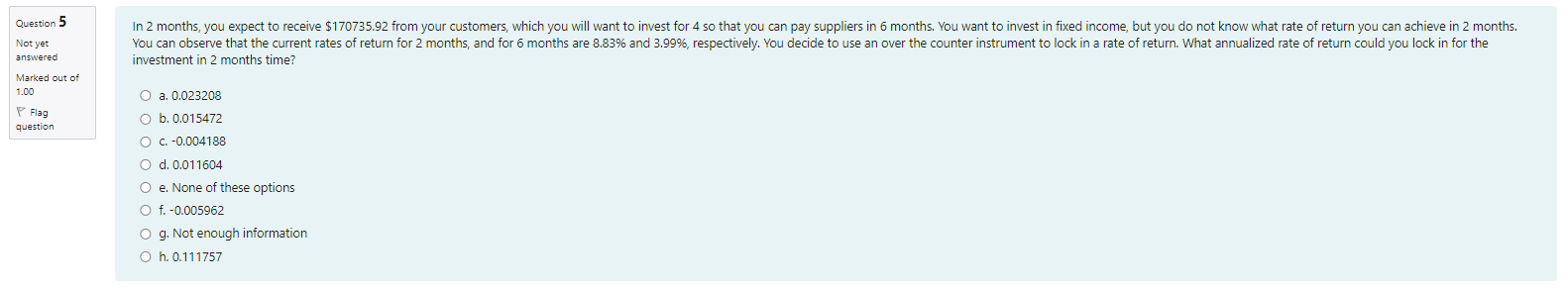 I need help with this Question 5 Not yet answered In 2