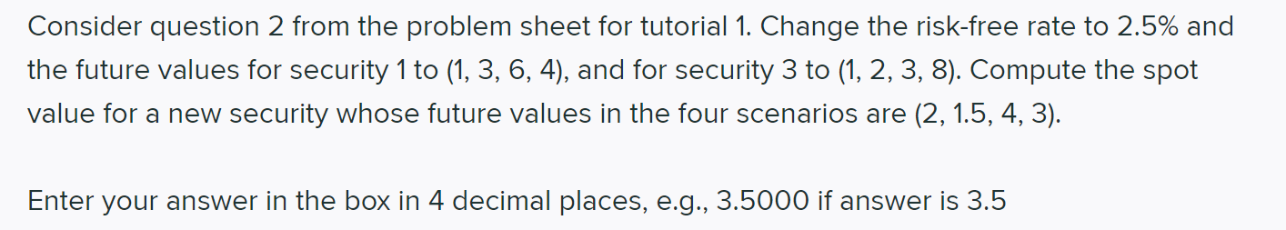 maturity under four scenarios are Security Spot price Value at maturity W1