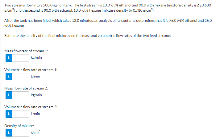  Two streams flow into a 500.0-gallon tank. The first stream is