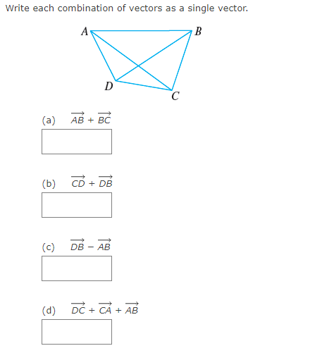  Write each combination of vectors as a single vector. (a) vec(AB)+vec(BC)
