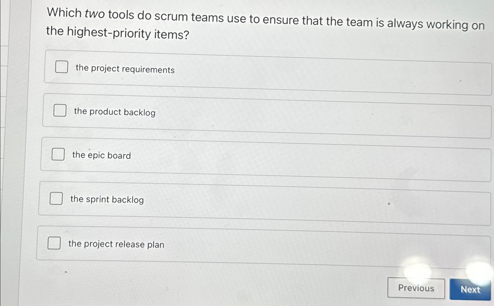  Which two tools do scrum teams use to ensure that the