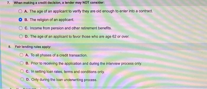  7. When making a credit decision, a lender may NOT consider: