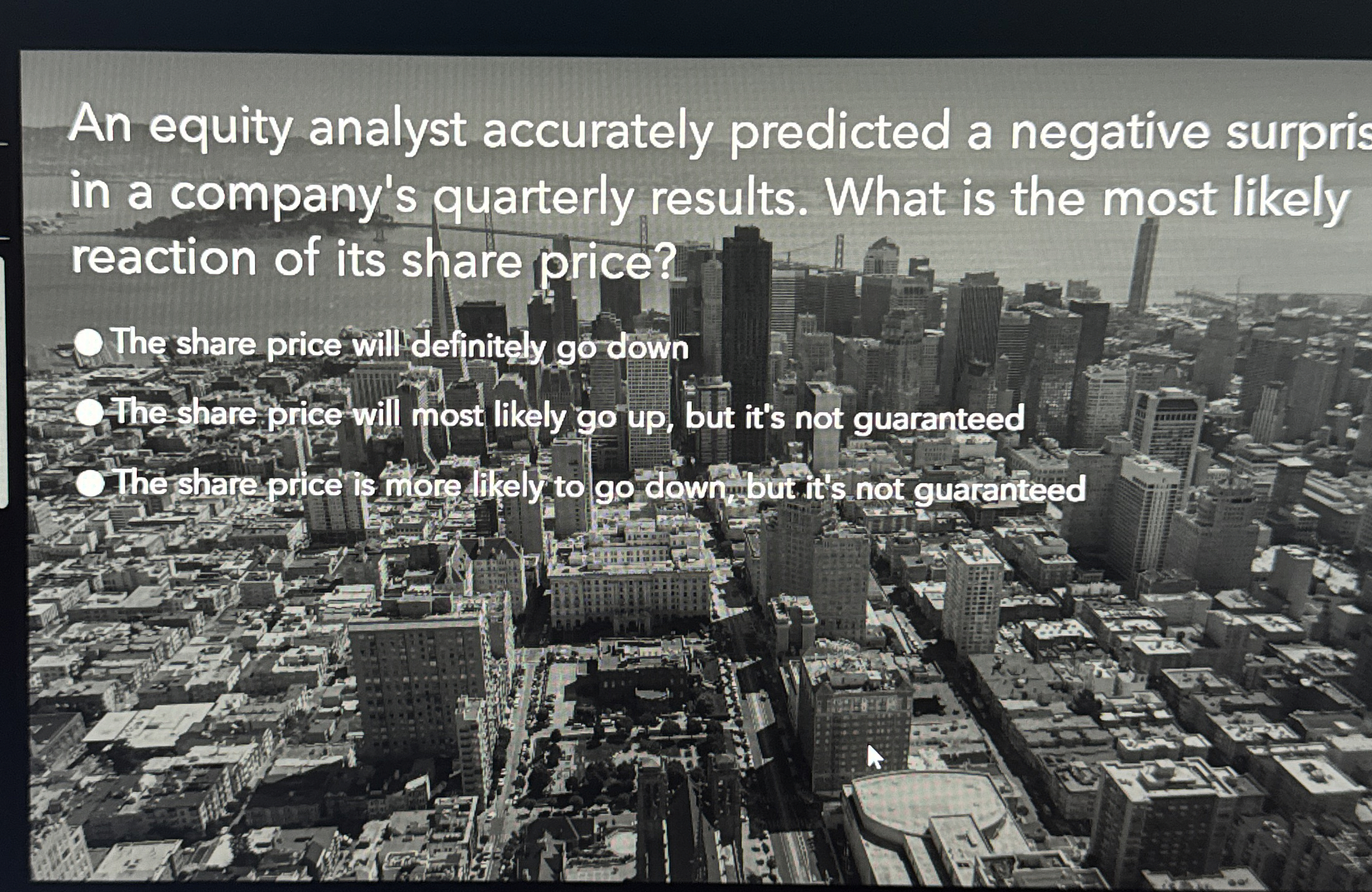  An equity analyst accurately predicted a negative surpris in a company's