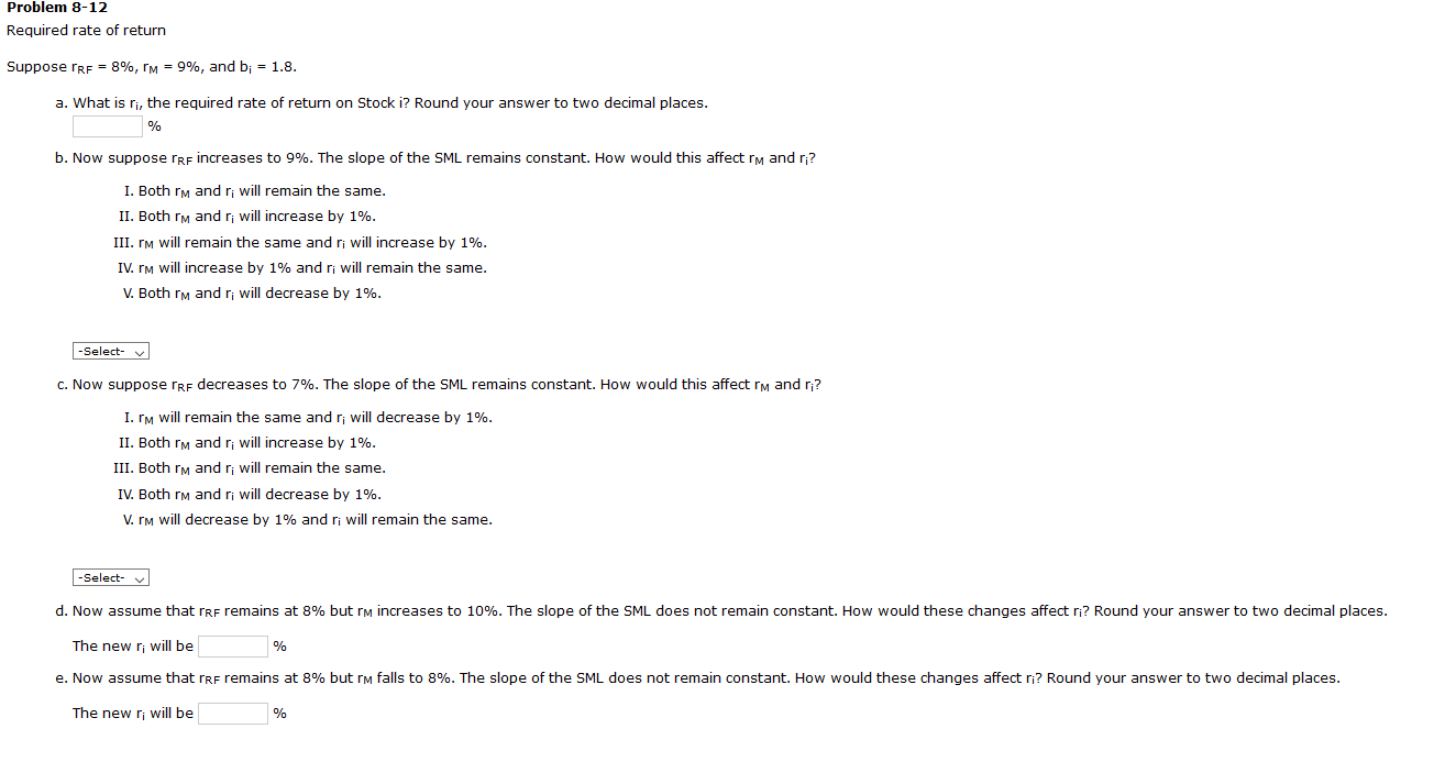 Problem 8-12 Required rate of return Suppose RF = 8%, IM