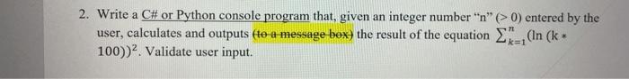  2. Write a C# or Python console program that, given an