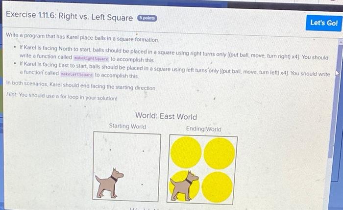  Exercise 1.11.6: Right vs. Left Square points Let's Go! Write a