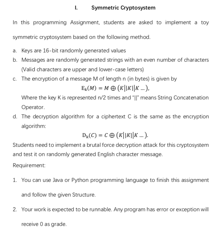  I Symmetric Cryptosystem In this programming Assignment, students are asked to